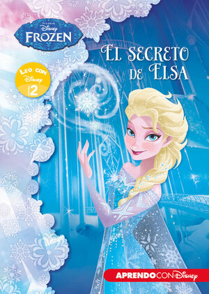 FROZEN. EL SECRETO DE ELSA (LEO CON DISNEY - NIVEL 2)