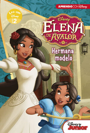 ELENA DE AVALOR. HERMANA MODELO (LEO CON DISNEY - NIVEL 2)