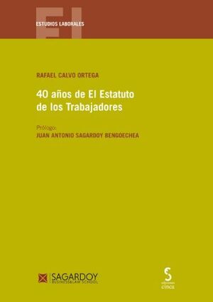 40 AÑOS DE EL ESTATUTO DE LOS TRABAJADORES