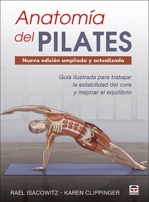 ANATOMIA DEL PILATES. NUEVA EDICION AMPLIADA Y ACTUALIZADA