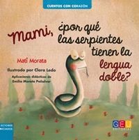 MAMI, ¿ POR QUE LAS SERPIENTES TIENEN LA LENGUA DOBLE?