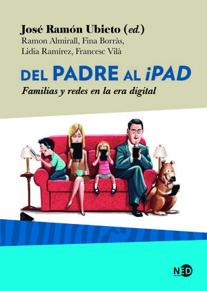 DEL PADRE AL IPAD:FAMILIAS Y REDES EN LA ERA DIGIT