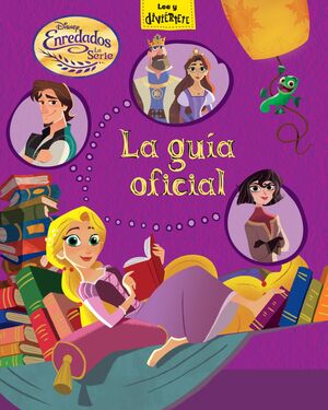ENREDADOS. LA SERIE. LA GUIA OFICIAL