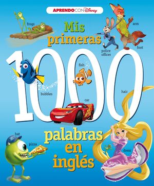 MIS PRIMERAS 1000 PALABRAS EN INGLES (APRENDO INGLES CON DISNEY)