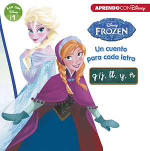 FROZEN. UN CUENTO PARA CADA LETRA: G/J, LL, Y, Ñ (LEO CON DISNEY - NIVEL 1)