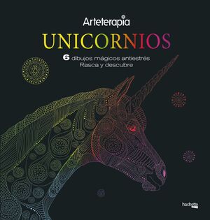 ARTETERAPIA. UNICORNIOS. 6 DIBUJOS MAGICOS: RASCA Y DESCUBRE