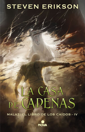 LA CASA DE CADENAS (MALAZ: EL LIBRO DE LOS CAIDOS 4)