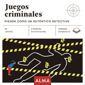 JUEGOS CRIMINALES: PIENSA COMO UN AUTENTICO DETECTIVE