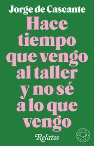 HACE TIEMPO QUE VENGO AL TALLER Y NO SE A LO QUE VENGO
