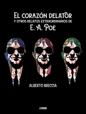 EL CORAZON DELATOR Y OTROS RELATOS EXTRAORDINARIOS DE E. A. POE