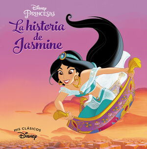 ALADDIN. LA HISTORIA DE JASMINE (MIS CLASICOS DISNEY)