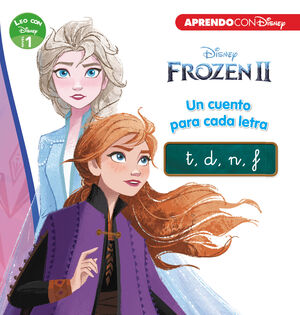 FROZEN 2. UN CUENTO PARA CADA LETRA: T, D, N (LEO CON DISNEY - NIVEL 1)