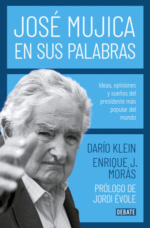 JOSE MUJICA EN SUS PALABRAS