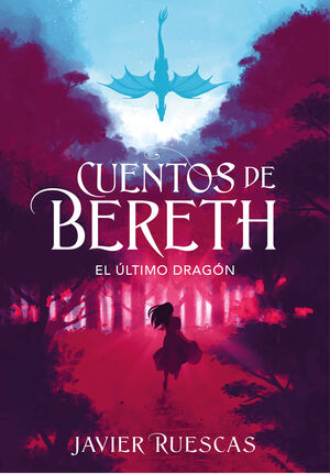 EL ULTIMO DRAGON (CUENTOS DE BERETH 1)