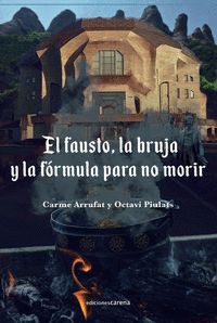 EL FAUSTO, LA BRUJA Y LA FÓRMULA PARA NO MORIR