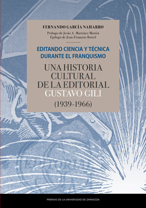 EDITANDO CIENCIA Y TECNICA DURANTE EL FRANQUISMO. UNA HISTORIA CULTURAL DE LA ED