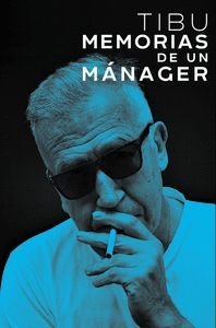 TIBU. MEMORIAS DE UN MANAGER