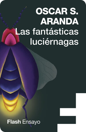LAS FANTASTICAS LUCIERNAGAS
