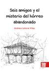 SEIS AMIGOS Y EL MISTERIO DEL HORREO ABANDONADO