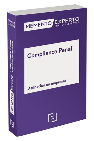 MEMENTO EXPERTO COMPLIANCE PENAL. APLICACION EN EMPRESAS