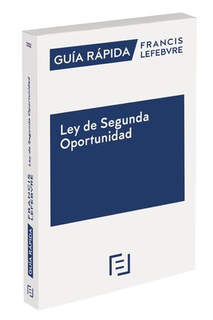 GUIA RAPIDA LEY DE SEGUNDA OPORTUNIDAD