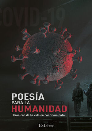POESIA PARA LA HUMANIDAD. CRONICAS DE LA VIDA EN CONFINAMIENTO