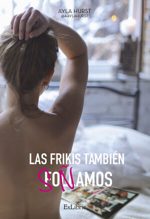 LAS FRIKIS TAMBIEN SOÑAMOS