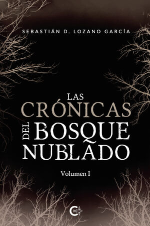 LAS CRONICAS DEL BOSQUE NUBLADO - VOLUMEN I