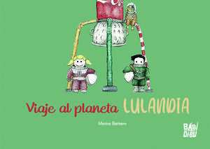 VIAJE AL PLANETA LULANDIA