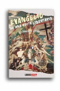 EVANGELIO DE UNA SECTA LIBERTARIA