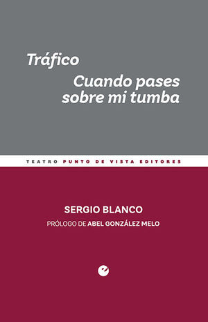 TRAFICO. CUANDO PASES SOBRE MI TUMBA