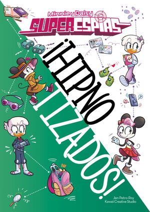 MINNIE Y DAISY. SUPERESPIAS. ¡HIPNOTIZADOS!