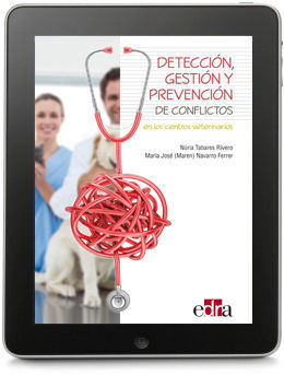 DETECCION, GESTION Y PREVENCION DE CONFLICTOS EN LOS CENTROS VETERINARIOS