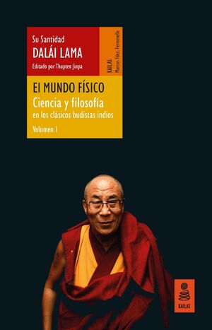 EL MUNDO F?SICO (CIENCIA Y FILOSOF?A EN LOS CL?SICOS BUDISTAS INDIOS, VOL. 1)