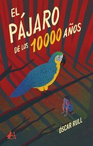 EL PAJARO DE LOS 10000 AÑOS