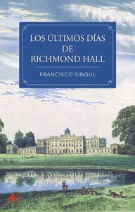 LOS ULTIMOS DIAS DE RICHMOND HALL