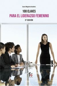 100 CLAVES PARA UN LIDERAZGO FEMENINO EFICIENTE 3 EDICIÓN