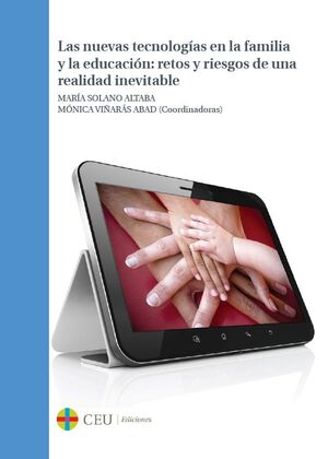 LAS NUEVAS TECNOLOGIAS EN LA FAMILIA Y LA EDUCACION: RETOS Y RIESGOS DE UNA REAL