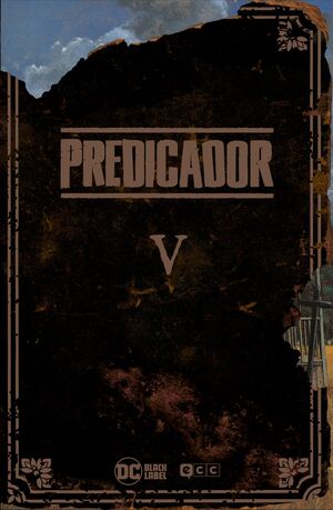 PREDICADOR: EDICION DELUXE - LIBRO CINCO