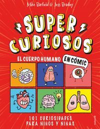 EL CUERPO HUMANO EN CÓMIC. 101 CURIOSIDADES PARA NIÑOS Y NIÑAS (S