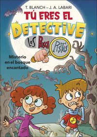 TU ERES EL DETECTIVE CON LOS BUSCAPISTAS 1. MISTERIO EN BOSQUE ENCANTADO