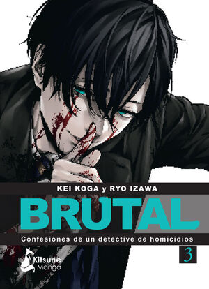 ¡BRUTAL! CONFESIONES DE UN DETECTIVE DE HOMICIDIOS 3