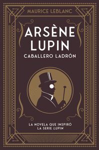 ARSENE LUPIN, CABALLERO LADRON