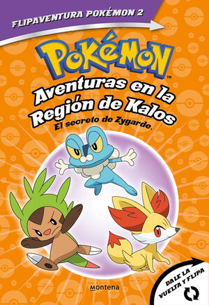 POKÉMON. AVENTURAS EN LA REGIÓN KALOS. EL SECRETO DE ZYGARDE + AV