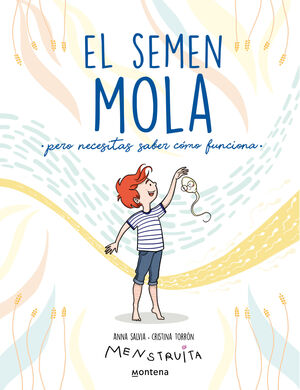 EL SEMEN MOLA (PERO NECESITAS SABER COMO FUNCIONA) (MENSTRUITA)