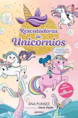 RESCATADORAS DE UNICORNIOS 1 - VIAJE AL PAIS DE LAS SIRENAS