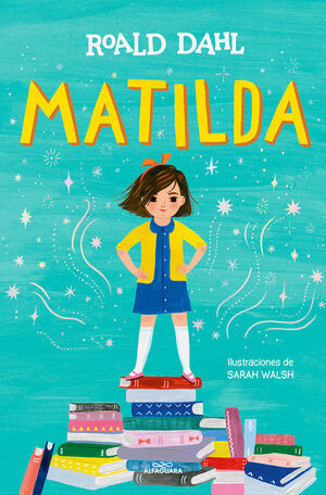 MATILDA (EDICION ILUSTRADA A TODO COLOR) (COLECCION ALFAGUARA CLASICOS)