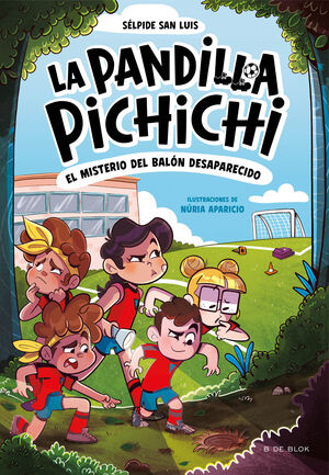 LA PANDILLA PICHICHI 1 - EL MISTERIO DEL BALON DESAPARECIDO