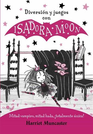 DIVERSION Y JUEGOS CON ISADORA MOON (ISADORA MOON)