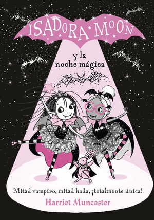 ISADORA MOON Y LA NOCHE MAGICA (ISADORA MOON)